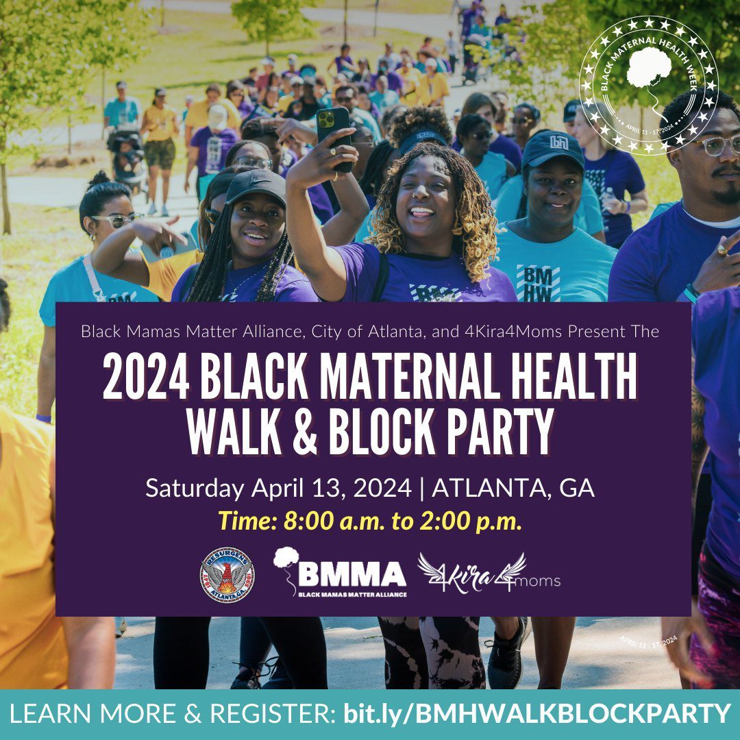 Promotional poster for the 2024 Black Maternal Health Walk & Block Party in Atlanta, GA, on April 13, 2024, from 8:00 a.m. to 2:00 p.m. Organized by Black Mamas Matter Alliance and partners.