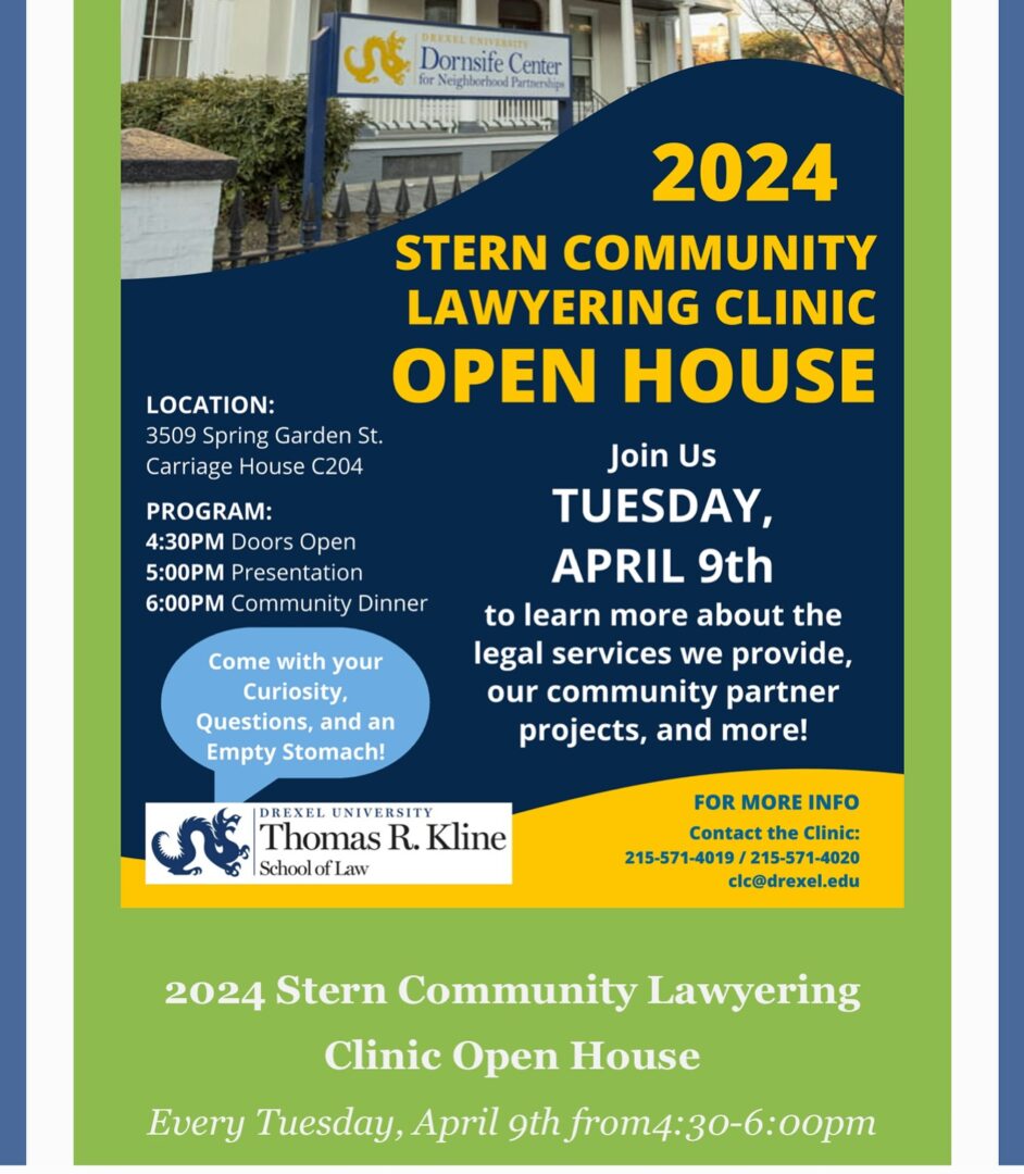 Flyer for the 2024 Stern Community Lawyering Clinic Open House on Tuesday, April 9th, from 4:30-6:00 PM at 3509 Spring Garden St., Carriage House, C204. Includes program schedule and contact info.