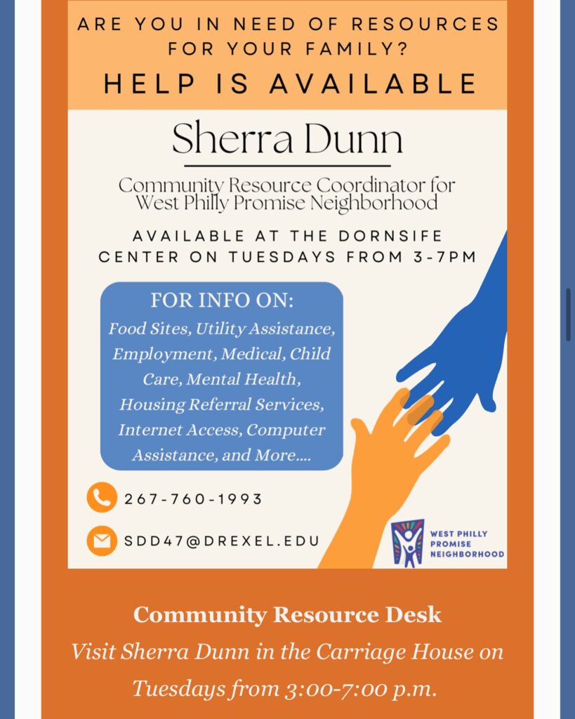 Flyer for West Philly Promise Neighborhood featuring Sharra Dunn, Community Resource Coordinator. Available for assistance at the Dornsife Center, Tuesdays 3-7 PM. Offers various community resources.