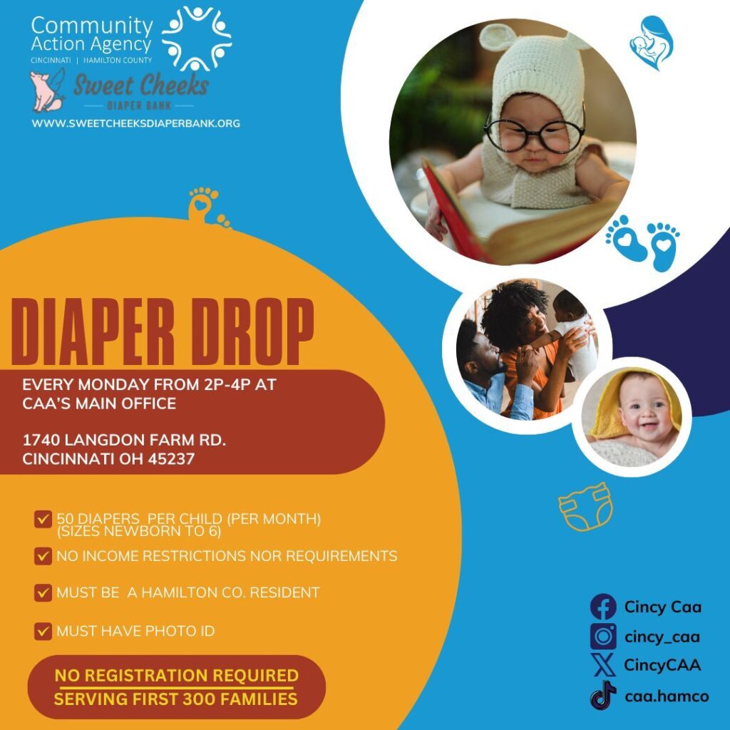 Flyer for "Diaper Drop" at CAA's main office, 1740 Langdon Farm Rd., Cincinnati, OH, every Monday from 2-4 PM. Requirements: 50 diapers/child, Hamilton Co. resident, no income restrictions. Serving first 300 families.