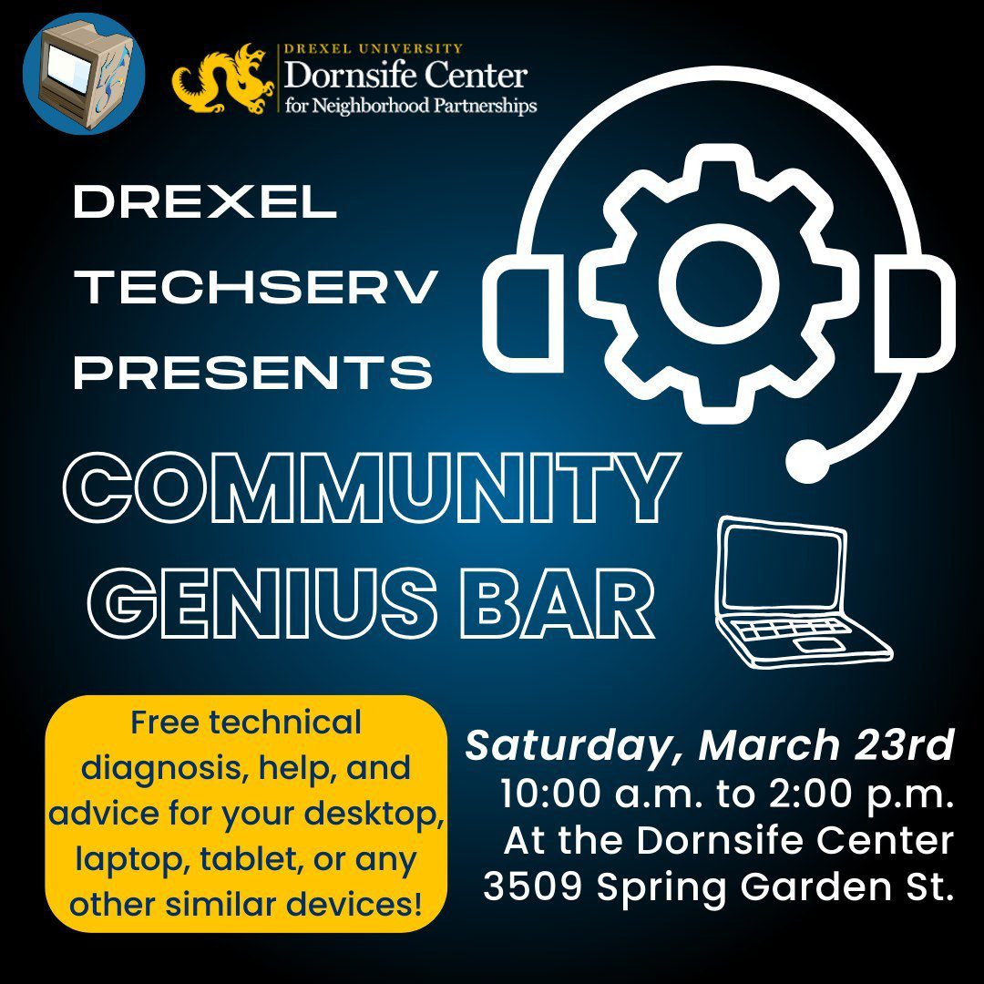 Flyer for the "Community Genius Bar" event by Drexel TechServ, offering free technical help for devices. Scheduled for Saturday, March 23rd from 10 a.m. to 2 p.m. at the Dornsife Center, 3509 Spring Garden St.