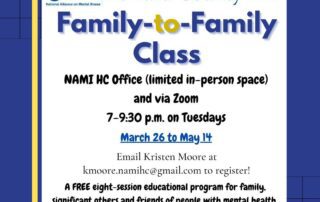 Flyer for NAMI Howard County MD Family-to-Family Class, held Tuesdays from March 26 to May 14, 7-9:30 p.m., at NAMI HC Office (limited in-person) and via Zoom. Email Kristen Moore to register.