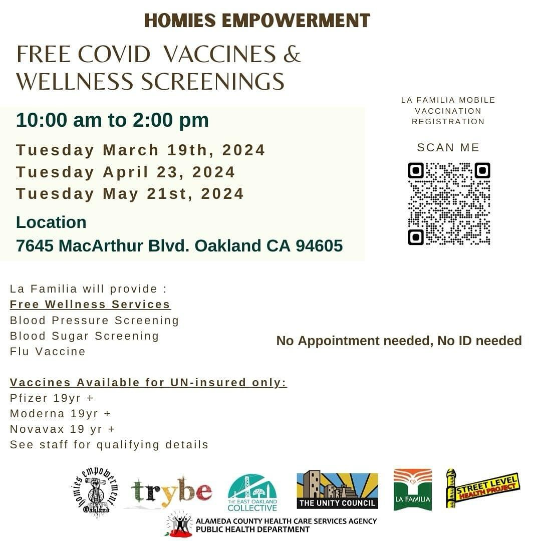 Flyer for Homies Empowerment promoting free COVID vaccines and wellness screenings on March 19th, April 23rd, and May 21st, 2024, from 10:00 am to 2:00 pm at 7645 MacArthur Blvd, Oakland, CA 94605.