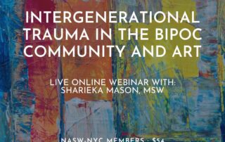 Flyer for a webinar titled "Intergenerational Trauma in the BIPOC Community and Art" on March 21, 2024, 1-4 PM ET. Fee details and NASW-NYC logo at the bottom.