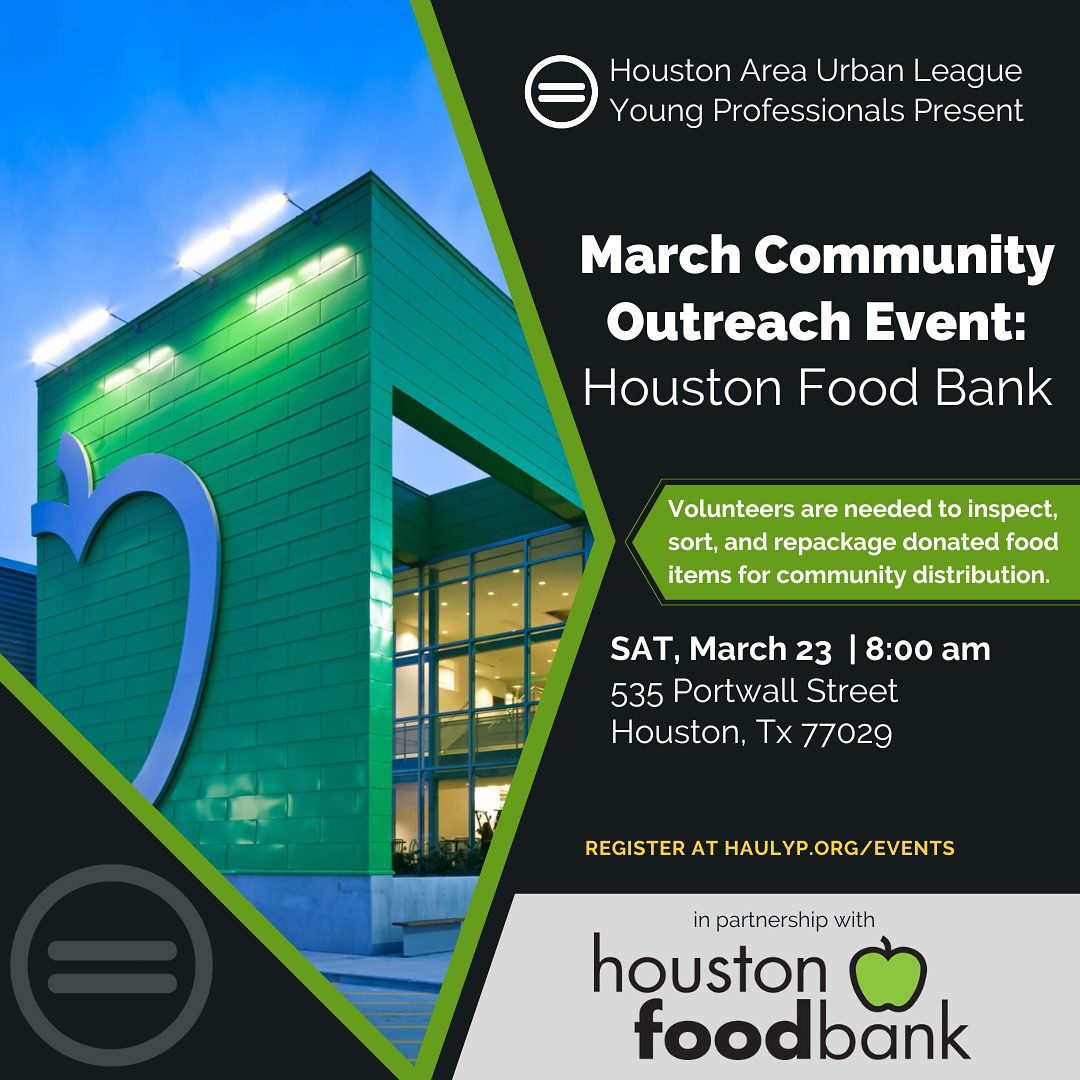 Flyer for March Community Outreach Event at Houston Food Bank. Volunteers are needed for food inspection, sorting, and repackaging on March 23 at 8:00 AM, 535 Portwall Street, Houston, TX 77029.