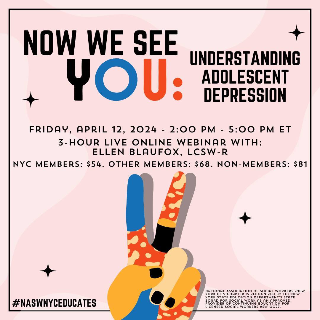 A flyer for a webinar titled "Now We See You: Understanding Adolescent Depression," featuring Ellen Blaufox on April 12, 2024, from 2:00 PM to 5:00 PM ET. Fees: members $54-$68, non-members $81.