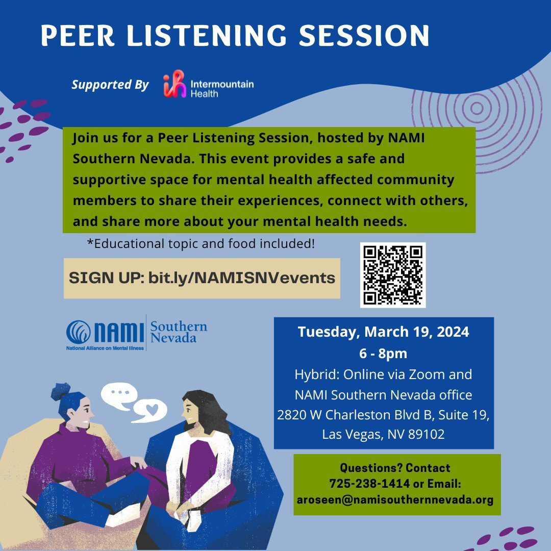 Peer Listening Session flyer supported by Intermountain Health and NAMI Southern Nevada, providing a space for mental health affected community members to share experiences on March 19, 2024, 6-8 pm.