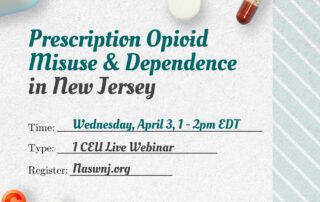 Flyer for a webinar on "Prescription Opioid Misuse & Dependence in New Jersey" by NASW NJ on Wednesday, April 3, from 1-2 pm EDT. It offers 1 CEU. Registration at naswnj.org. Various pills are depicted.