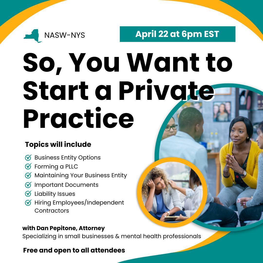 Informational flyer for "So, You Want to Start a Private Practice" on April 22 at 6pm EST by NASW-NYS, featuring topics like entity options and liability issues. Free and open to all attendees.