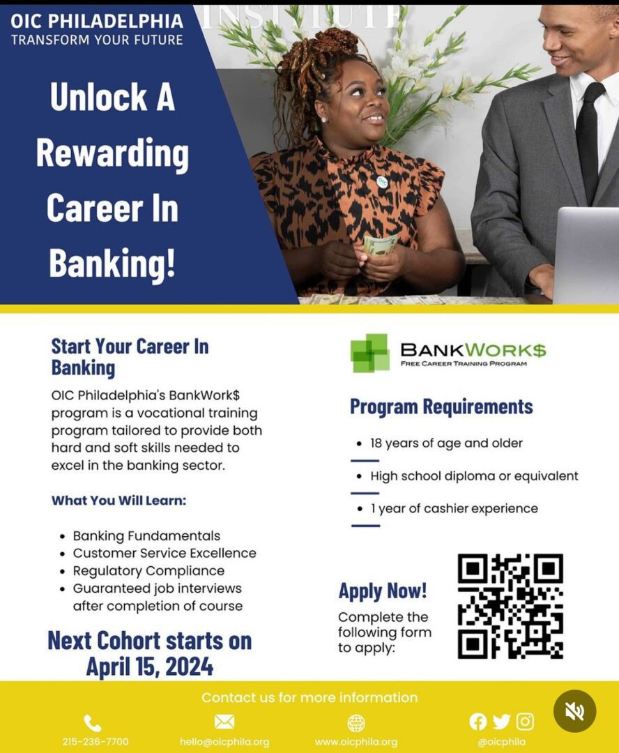 Flyer for OIC Philadelphia's BankWork$ program, offering training for a career in banking. Eligibility: Age 18+, high school diploma or equivalent, 1 year of cashier experience. Next cohort starts April 15, 2024.