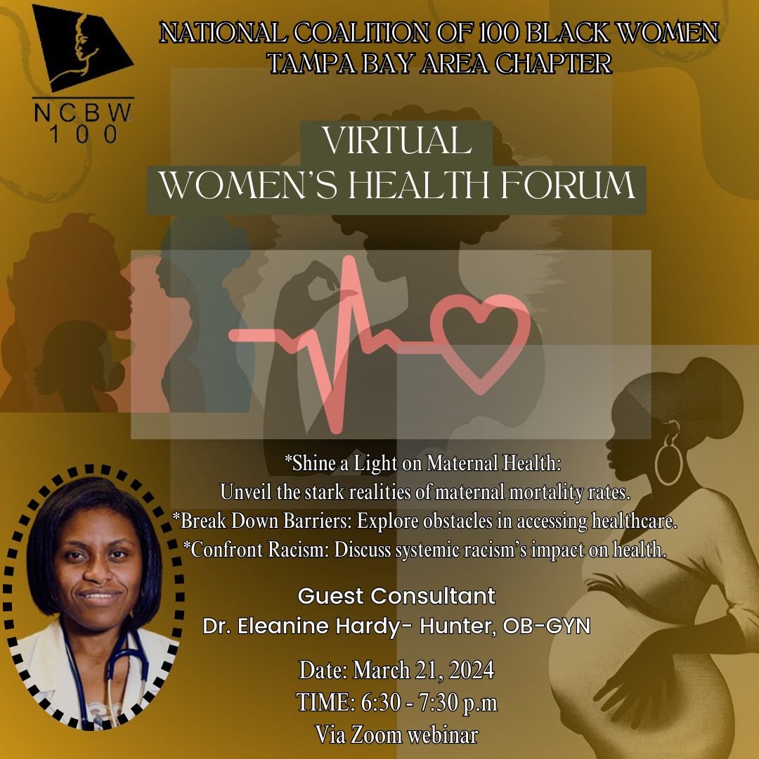 Flyer for the National Coalition of 100 Black Women Tampa Bay Area Chapter's Virtual Women's Health Forum on March 21, 2024, featuring Dr. Eleannie Hardy-Hunter. Topics include maternal health and systemic racism.