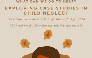 Flyer for a webinar titled "Exploring Case Studies in Child Neglect," scheduled for April 4, 2024, from 1:00 PM to 4:00 PM ET. Featuring Kathryn Krase, costs $54 for NASW members and $76 for others.